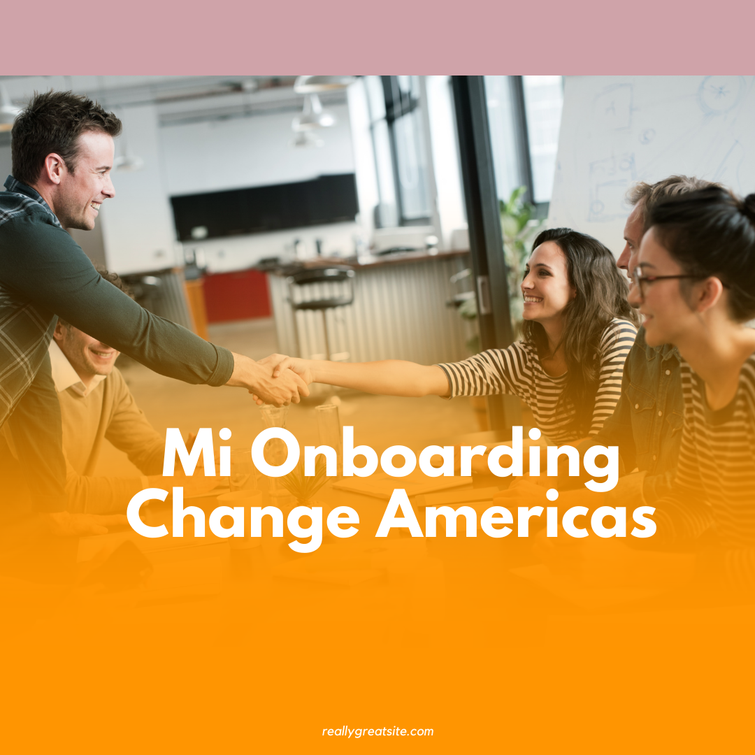 Mi Onboarding Change Americas