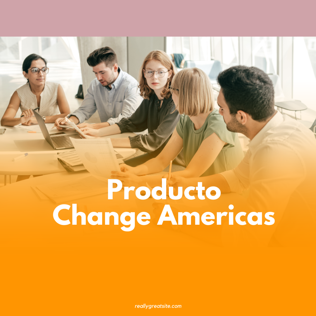 Producto Change Americas